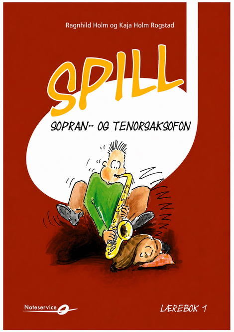 Hovedbilde Spill: Sopran og Tenorsaksofon, lærebok 1 - Holm, Holm Rogstad